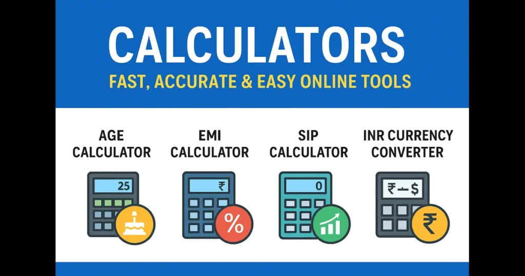 Calculators – Fast, Accurate & Easy Online Tools